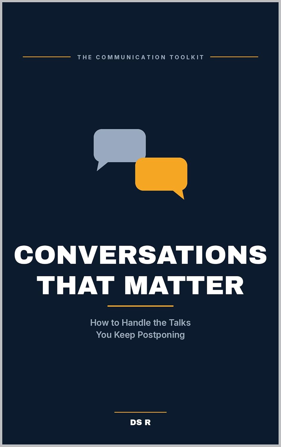 ler totalmente Conversations That Matter: How to Handle the Talks You Keep Postponing (The Communication Toolkit Book 18) (English Edition)