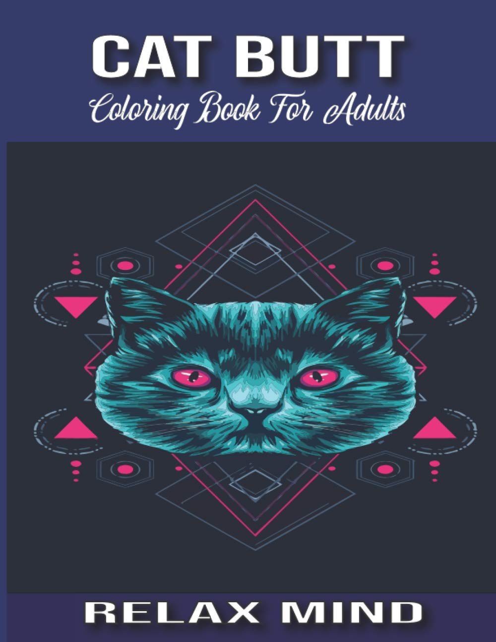 ler totalmente Cat Butt Coloring Book For Adults: Cat Lover Coloring Book With Unique,Cute,Funny Stress Relieving Cat Designs for Adults Relaxation