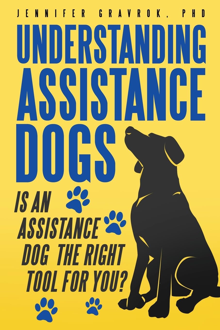ler totalmente Understanding Assistance Dogs: Is an Assistance Dog the Right Tool for You?