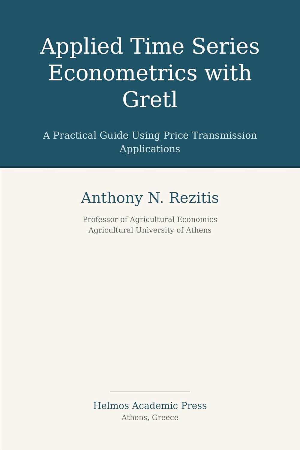 Applied Time Series Econometrics with Gretl: A Practical Guide Using Price Transmission Applications (English Edition) baixar livro de graça