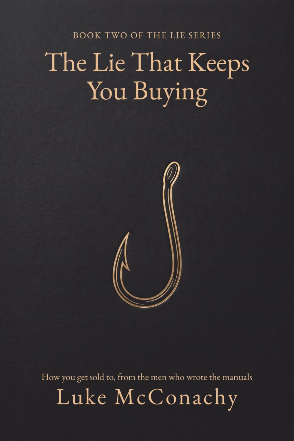 The Lie That Keeps You Buying: How you get sold to, from the men who wrote the manuals baixar o livro de graça