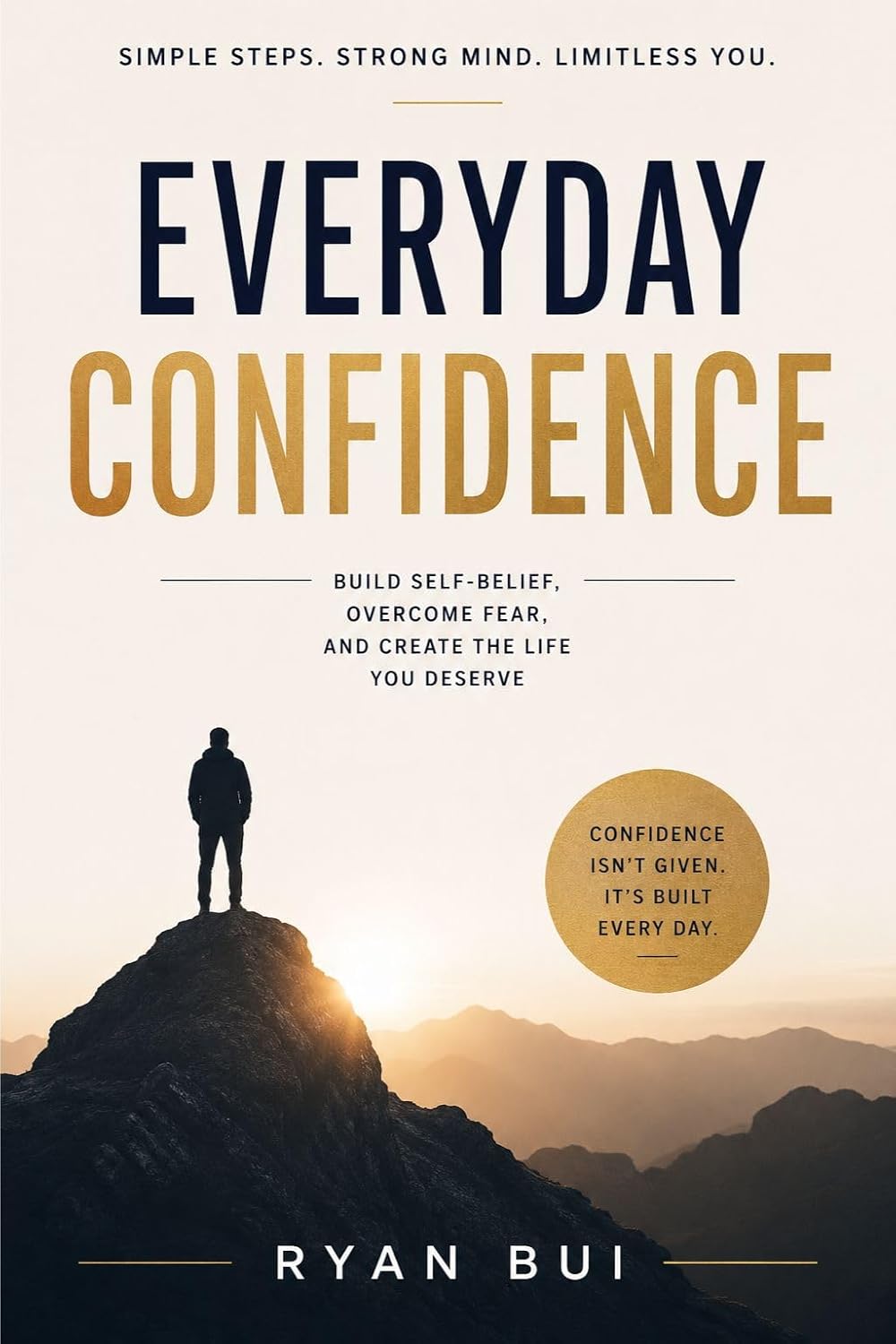 ler totalmente Everyday Confidence: Build Self-Belief, Overcome Fear, and Create the Life You Deserve (English Edition)