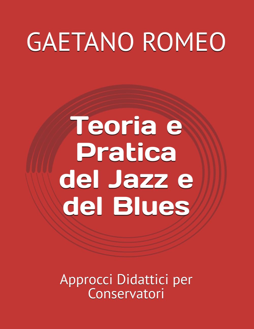 Teoria e Pratica del Jazz e del Blues: Approcci Didattici per Conservatori baixar o livro de graça