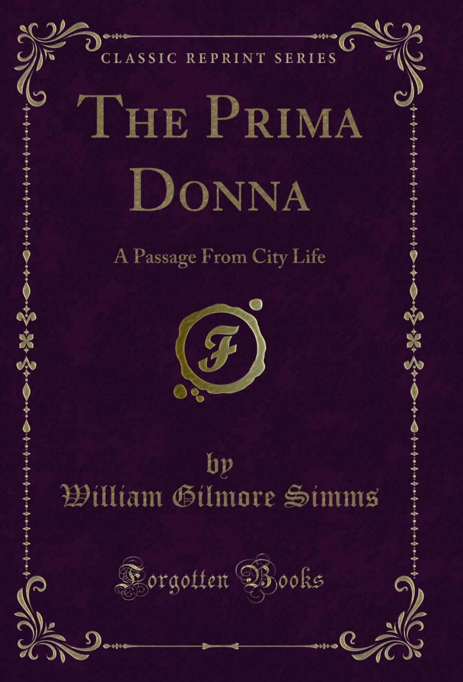 ler totalmente The Prima Donna: A Passage From City Life (Classic Reprint) (English Edition)