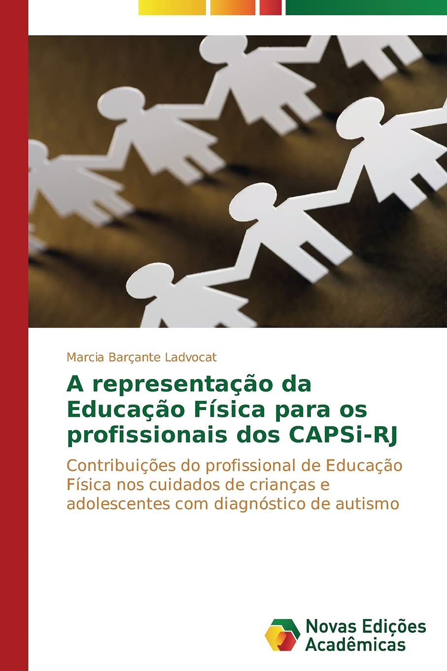 ler totalmente A representação da Educação Física para os profissionais dos CAPSi-RJ: Contribuições do profissional de Educação Física nos cuidados de crianças e adolescentes com diagnóstico de autismo