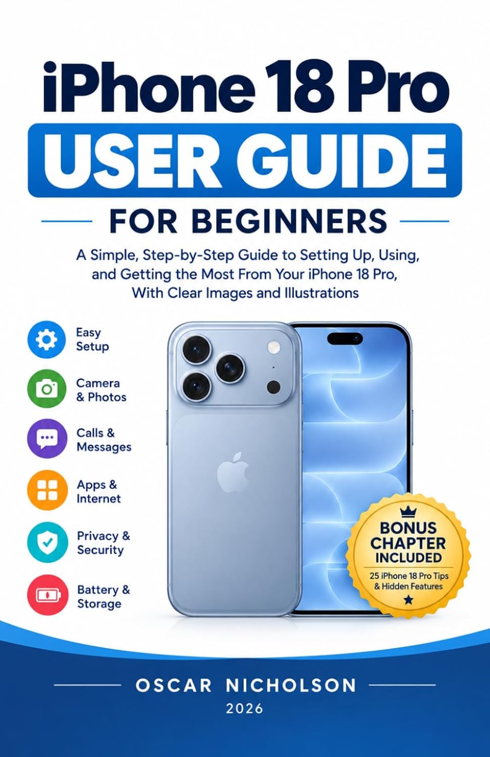 iPhone 18 Pro User Guide for Beginners: A Simple Step-by-Step Guide to Setting Up, Using, and Getting the Most From Your iPhone 18 Pro baixar o livro de graça