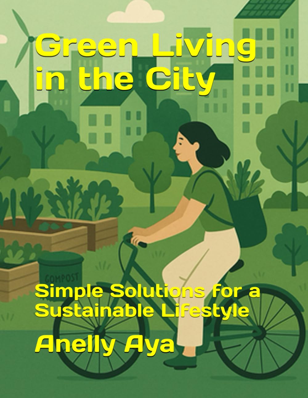Green Living in the City: Simple Solutions for a Sustainable Lifestyle baixar o livro de graça