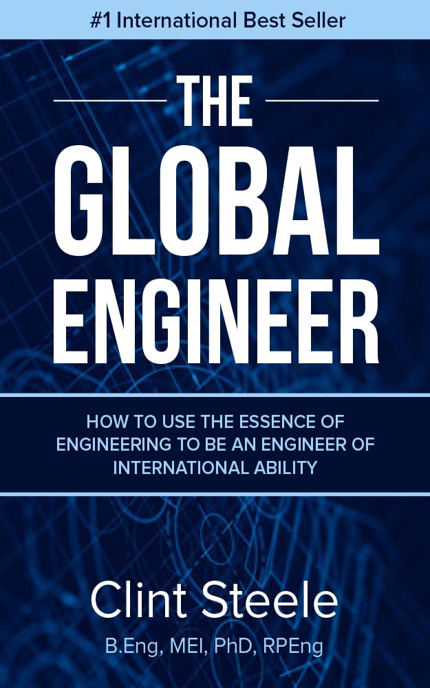 The Global Engineer: How to use the essence of engineering to be an engineer of international ability (English Edition) baixar o livro de graça