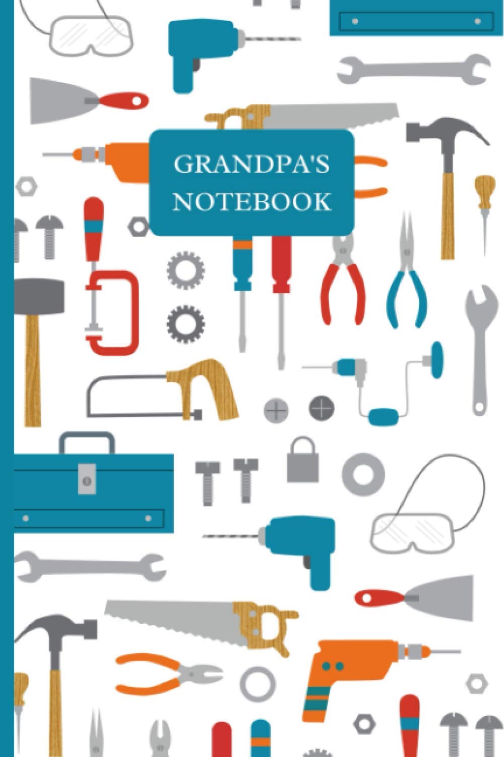 Grandpa's Notebook: Tools - 120 lined pages (6" x 9") ideal gift for DIY fanatics and can be used for office or general use baixar livro de graça