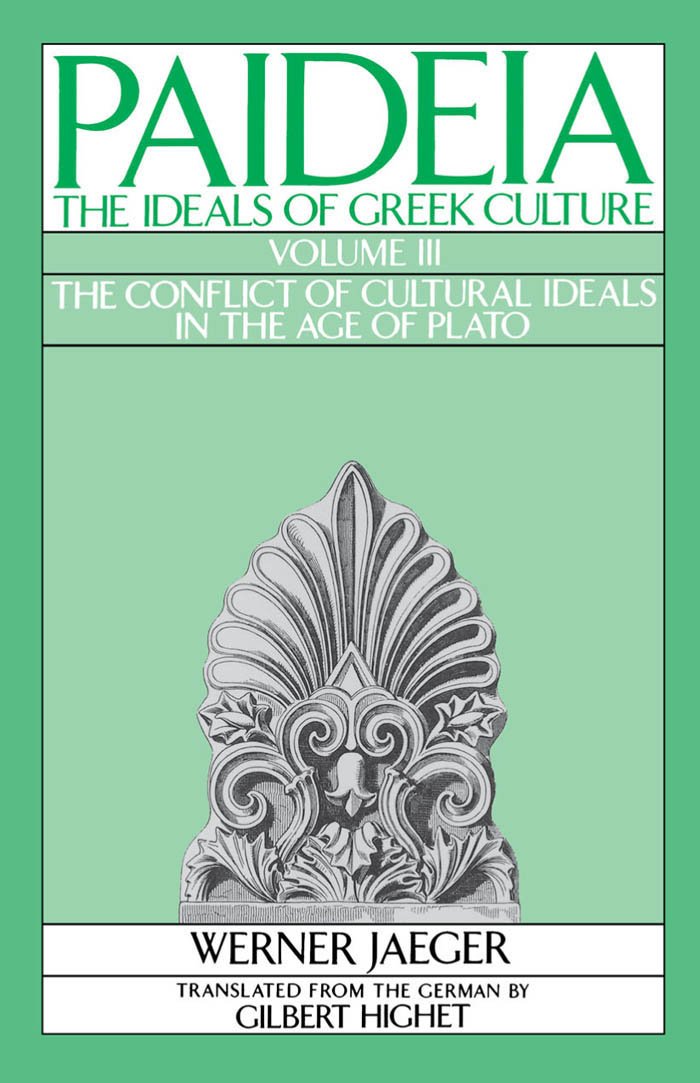 Paideia: The Ideals of Greek Culture: Volume III: The Conflict of Cultural Ideals in the Age of Plato (Paideia, the Ideals of Greek Culture) (English Edition) baixar o livro de graça
