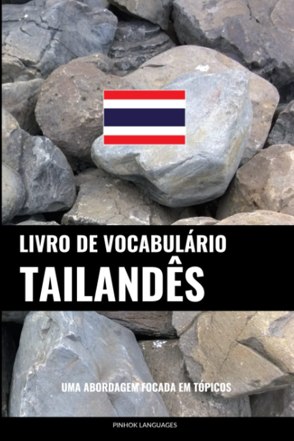 Livro de Vocabulário Tailandês: Uma Abordagem Focada Em Tópicos baixar o livro de graça