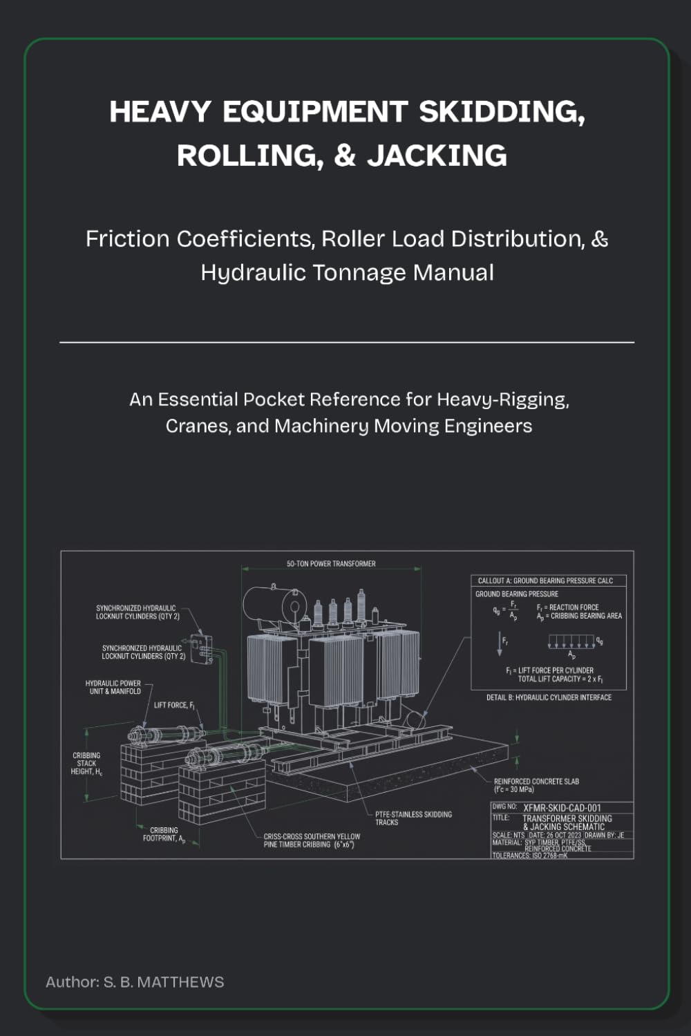 Heavy Equipment Skidding, Rolling, & Jacking: Friction Coefficients, Roller Load Distribution, & Hydraulic Tonnage Manual (The Rigging Compendium) baixar o livro de graça