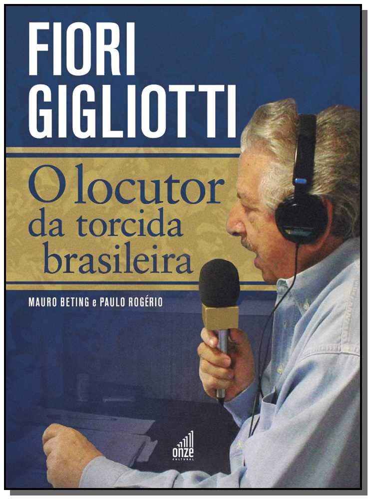 Fiori Gigliotti - O locutor da torcida brasileira baixar livro de graça