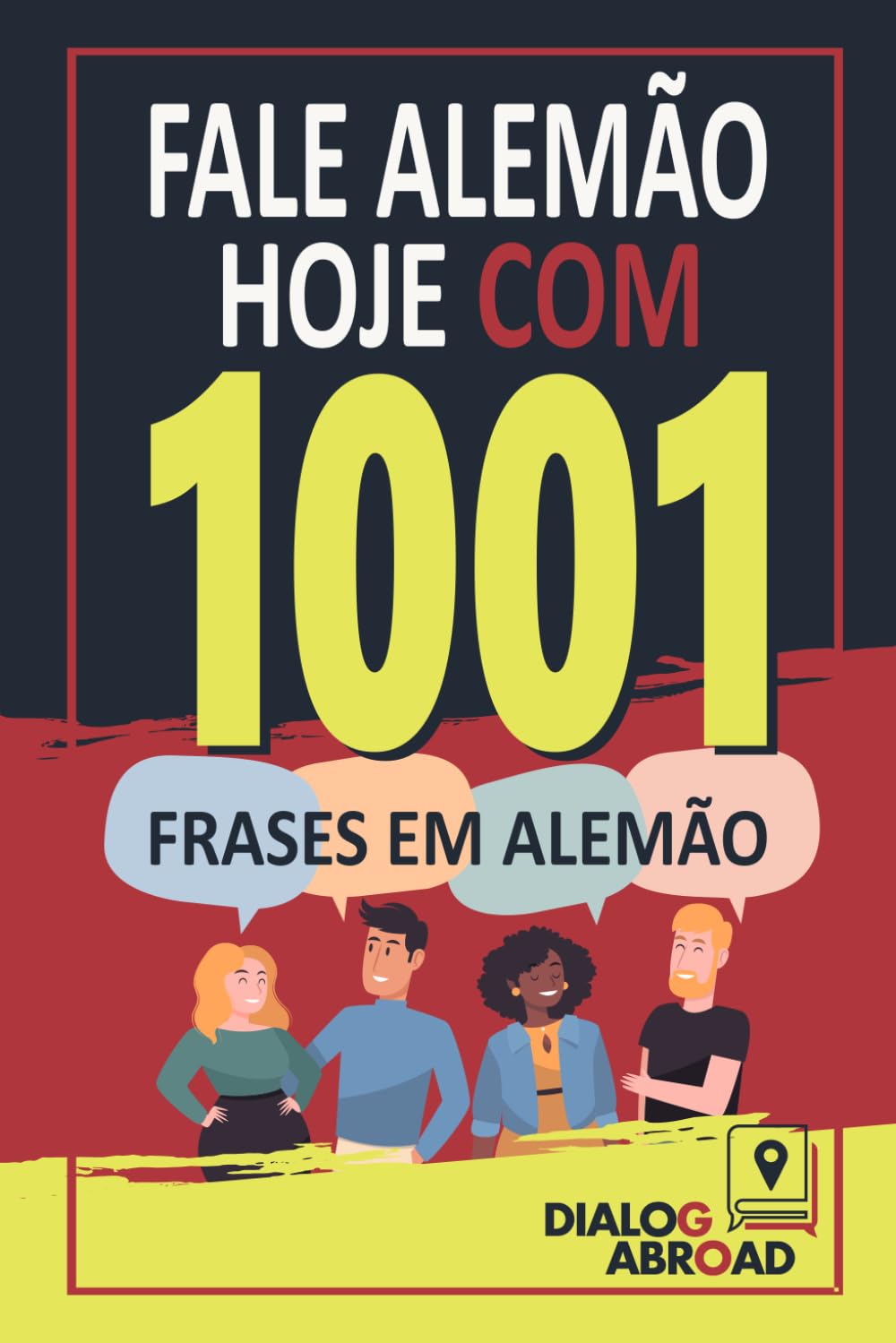 Fale alemão hoje com 1001 frases em alemão: Livro de prática rápida de alemão para iniciantes, do zero à conversação (Portuguese Edition) baixar livro de graça