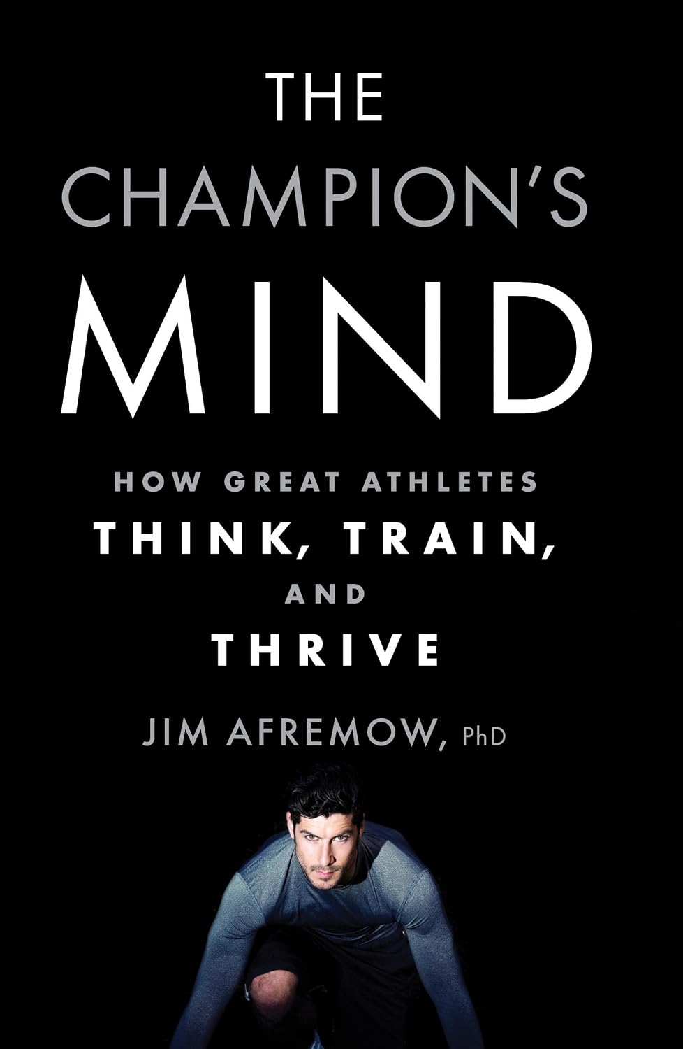 The Champion's Mind: How Great Athletes Think, Train, and Thrive baixar o livro de graça