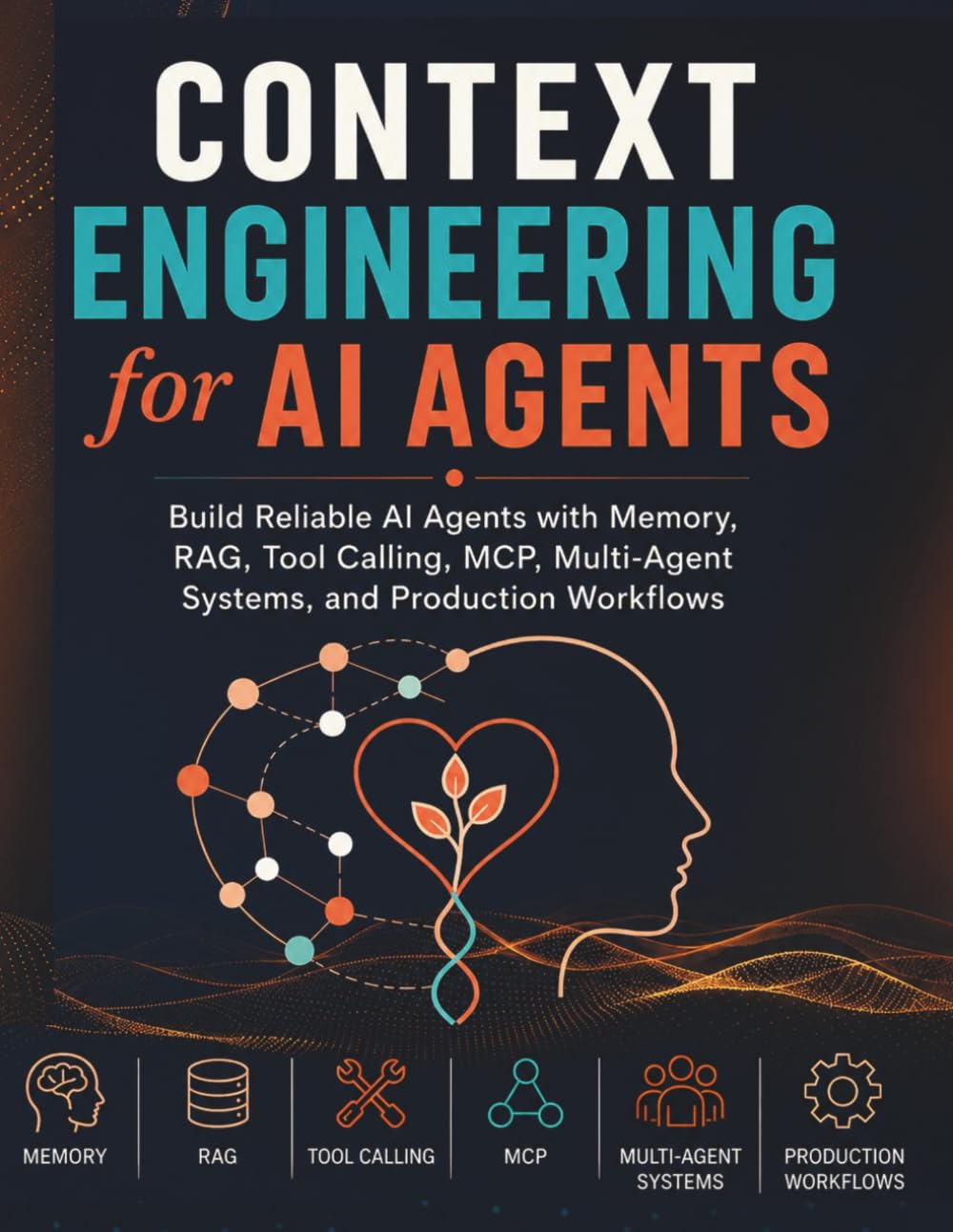 Context Engineering for AI Agents: Build Reliable AI Agents with Memory, RAG, Tool Calling, MCP, Multi-Agent Systems, and Production Workflows baixar o livro de graça
