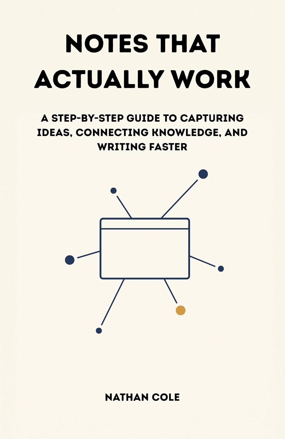 ler totalmente Notes That Actually Work: A Step-by-Step Guide to Capturing Ideas, Connecting Knowledge, and Writing Faster (English Edition)