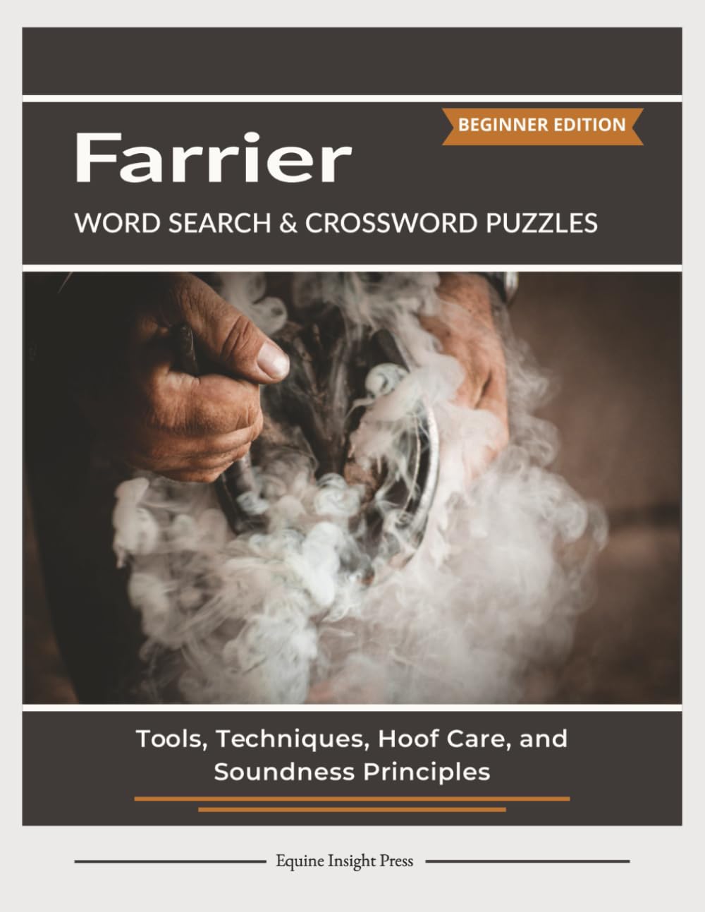 Farrier Word Search & Crossword Puzzles: Hoof Care, Tools, Anatomy & Shoeing Terms for Horse Professionals and Enthusiasts baixar o livro de graça