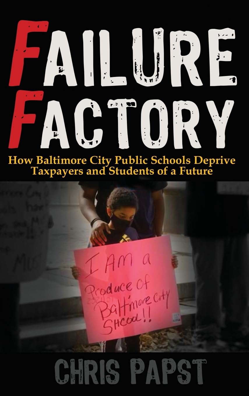 ler totalmente Failure Factory: How Baltimore City Public Schools Deprive Taxpayers and Students of a Future