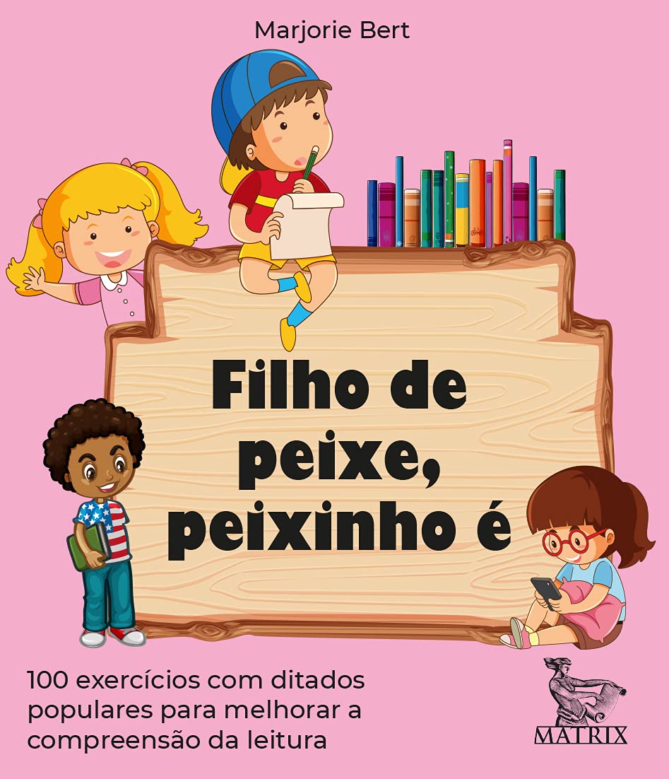 capítulo por capítulo baixar Filho de peixe, peixinho é: 100 exercícios com ditados populares para melhorar a compreensão da leitura