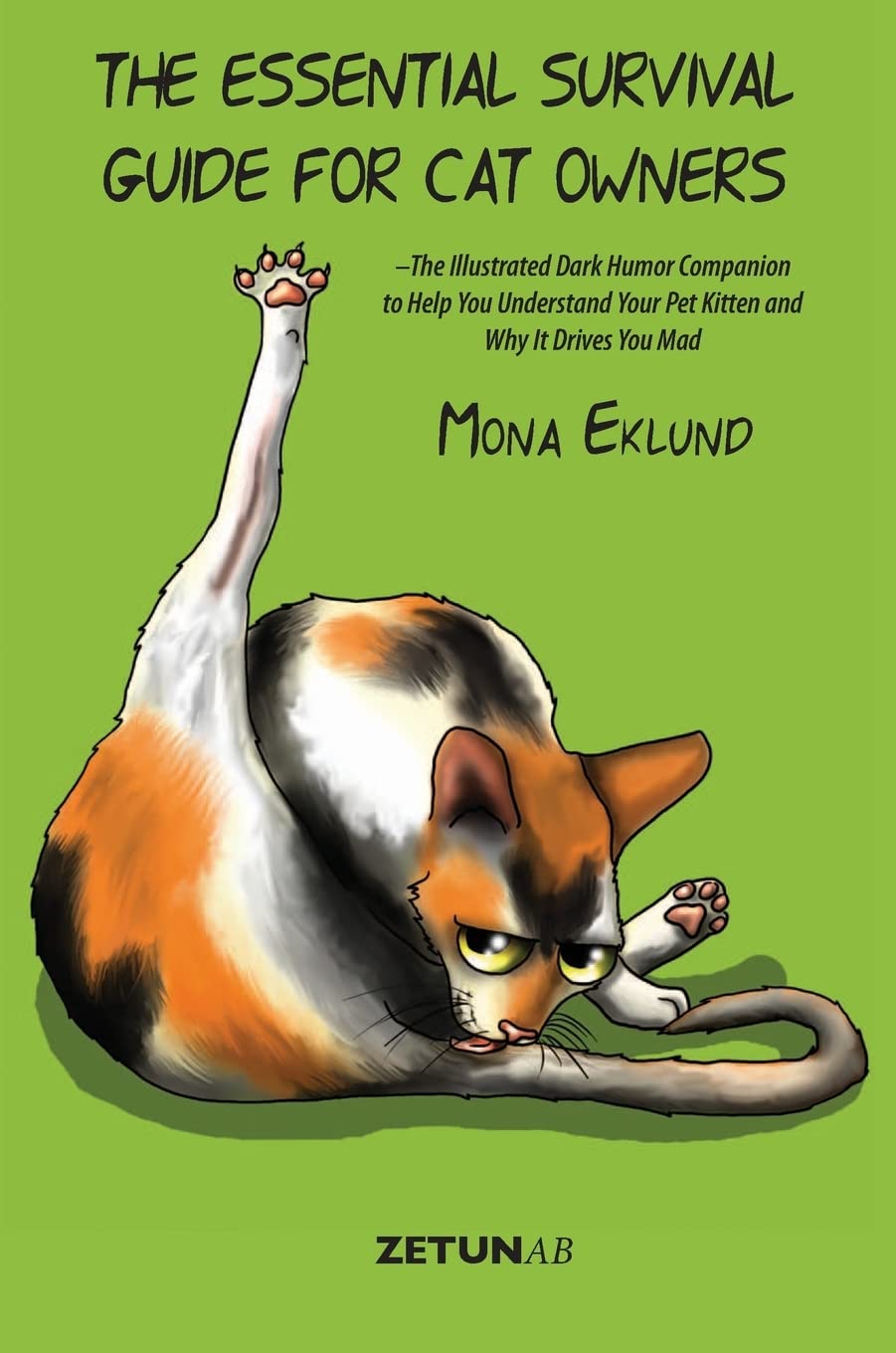 ler totalmente The Essential Survival Guide for Cat Owners: The Illustrated Dark Humor Companion to Help You Understand Your Pet Kitten and Why It Drives You Mad