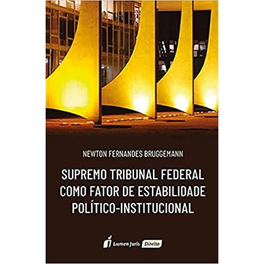 Supremo Tribunal Federal Como Fator De Estabilidade Político-institucional - 2021 baixar livro de graça