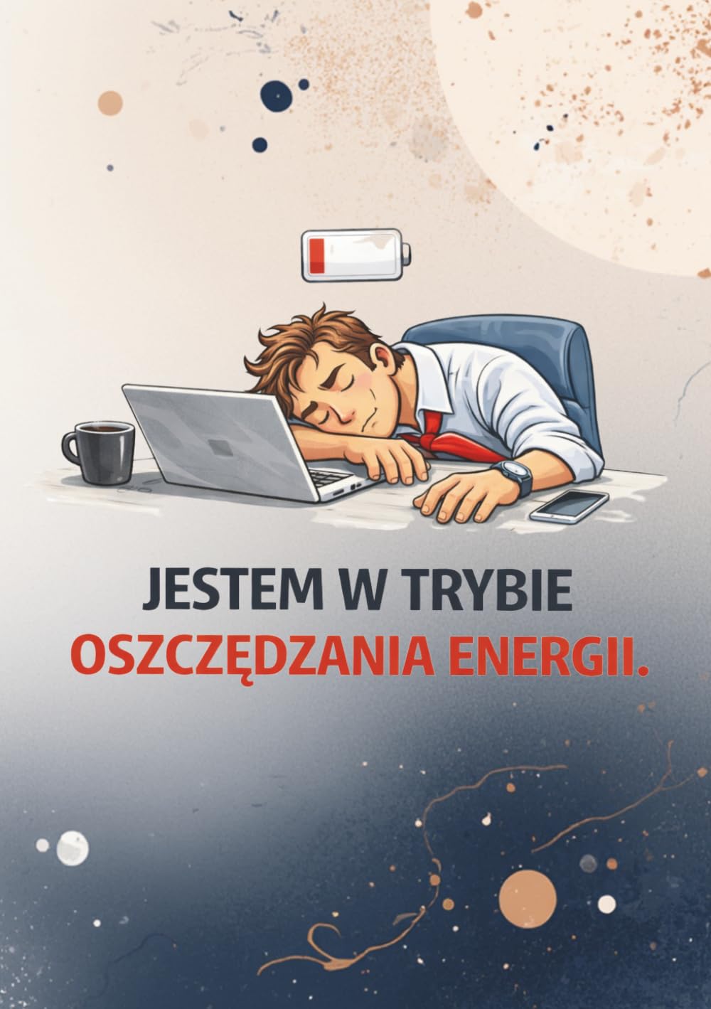 ler totalmente Jestem w trybie oszczędzania energii – zeszyt A5, 100 stron w kratkę: Śmieszny notatnik do pracy i biura | Kratka 5×5 mm | Idealny dla zmęczonych... fanów humoru korporacyjnego (Polish Edition)