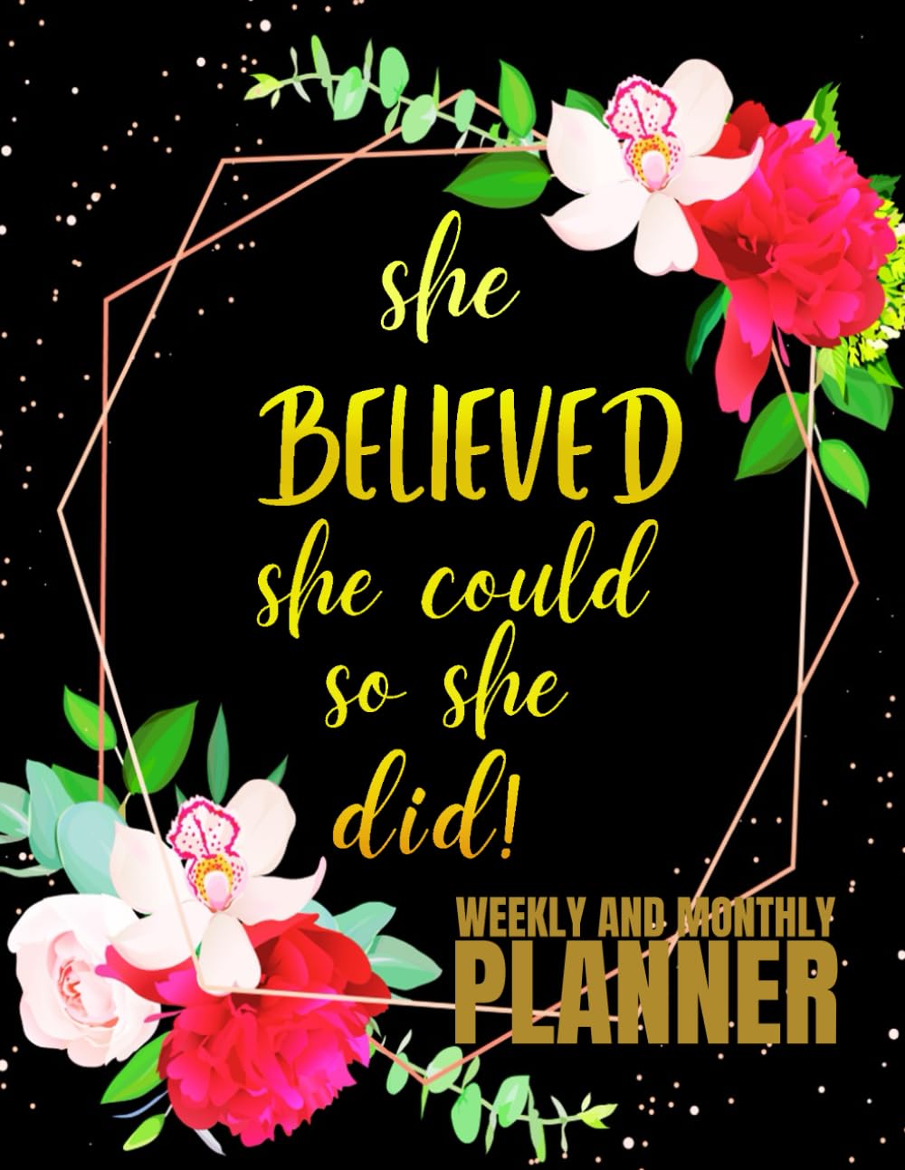capítulo por capítulo baixar She Believed She Could So She Did: 1 Undated 1-Year Monthly and Weekly Planner For Women | 12-Monthly Calendar Schedule and 52-Weekly Planner with... Floral Design | Large Print 8.5 x 11 inches