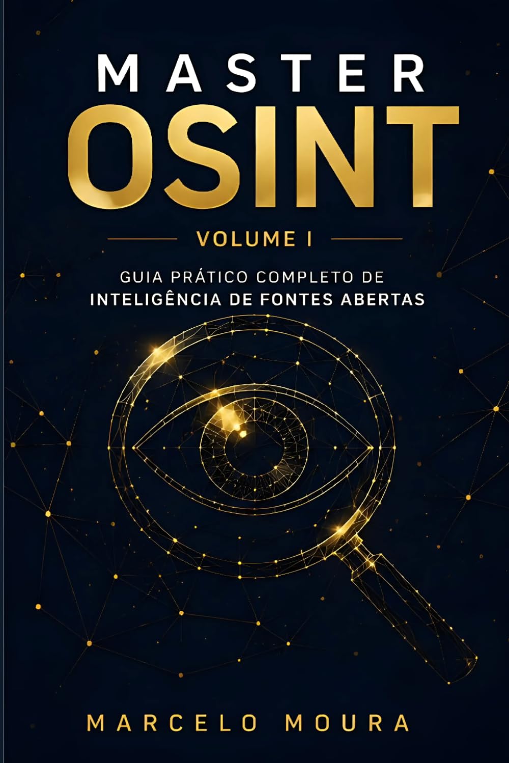 capítulo por capítulo baixar OSINT: INTELIGÊNCIA DE FONTES ABERTAS | VOLUME I — GUIA PRÁTICO COMPLETO: A porta de entrada definitiva para o universo da inteligência digital. (Enciclopédia Master OSINT) (Portuguese Edition)