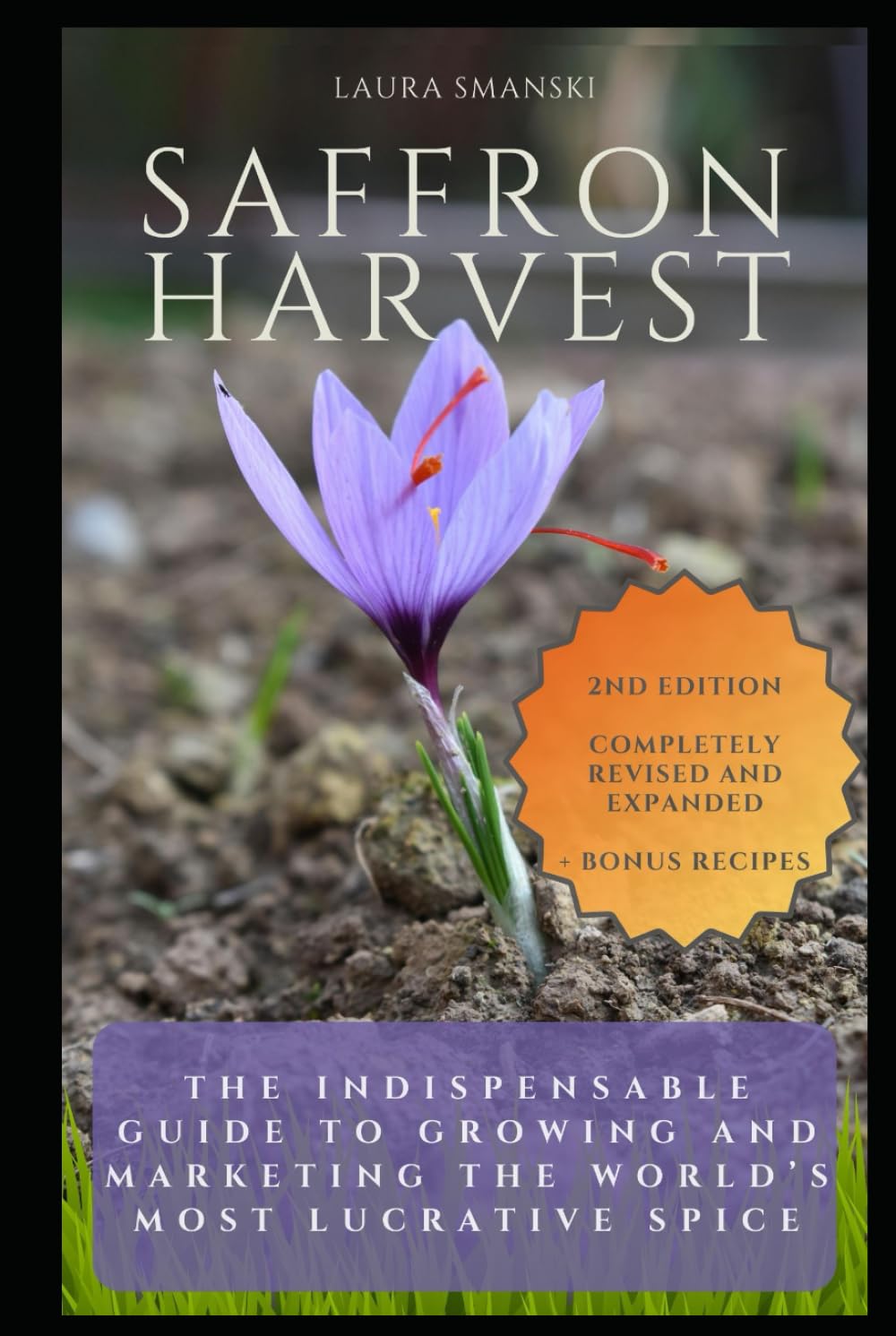 ler totalmente Saffron Harvest: The Indispensable Guide to Growing and Marketing the World's Most Lucrative Spice