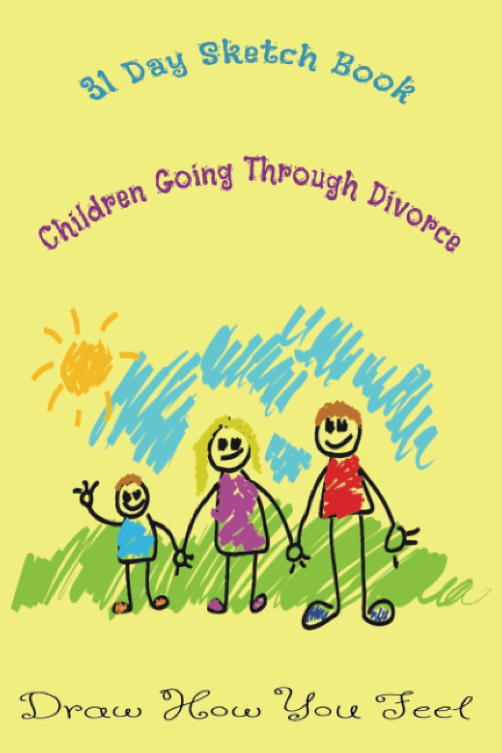 31 Day Sketch Book Children gGoing Through Divorce: Draw How You Feel baixar livro de graça