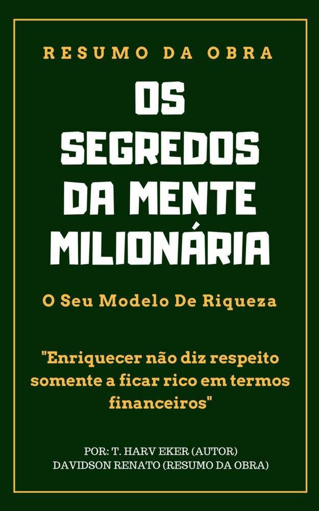 RESUMO - Os Segredos Da Mente Milionária: O Seu Modelo De Riqueza baixar o livro de graça