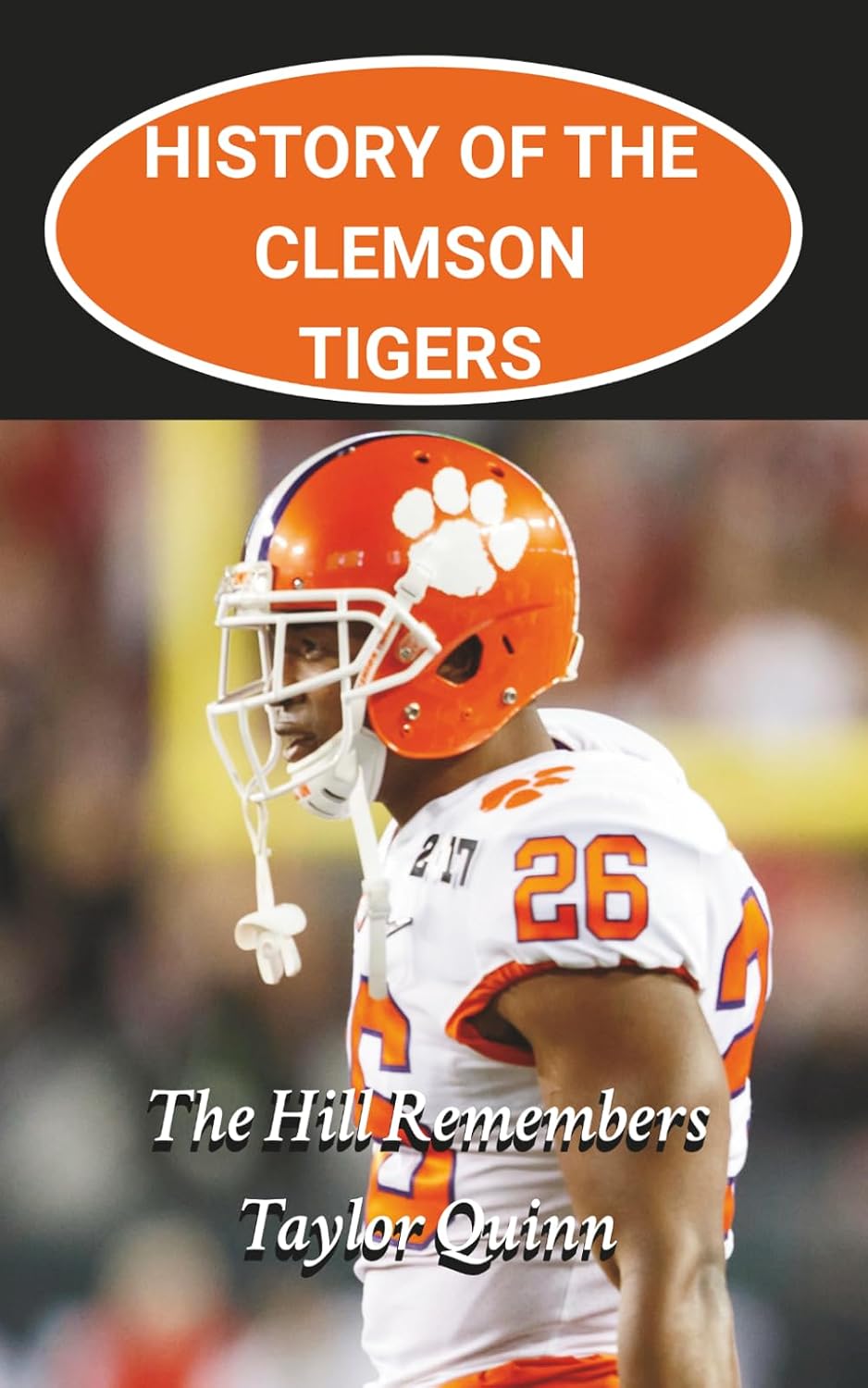capítulo por capítulo baixar History of the Clemson Tigers College Football Program: The Hill Remembers Captures the History from Inception to the Present Day (The Foundation Series)