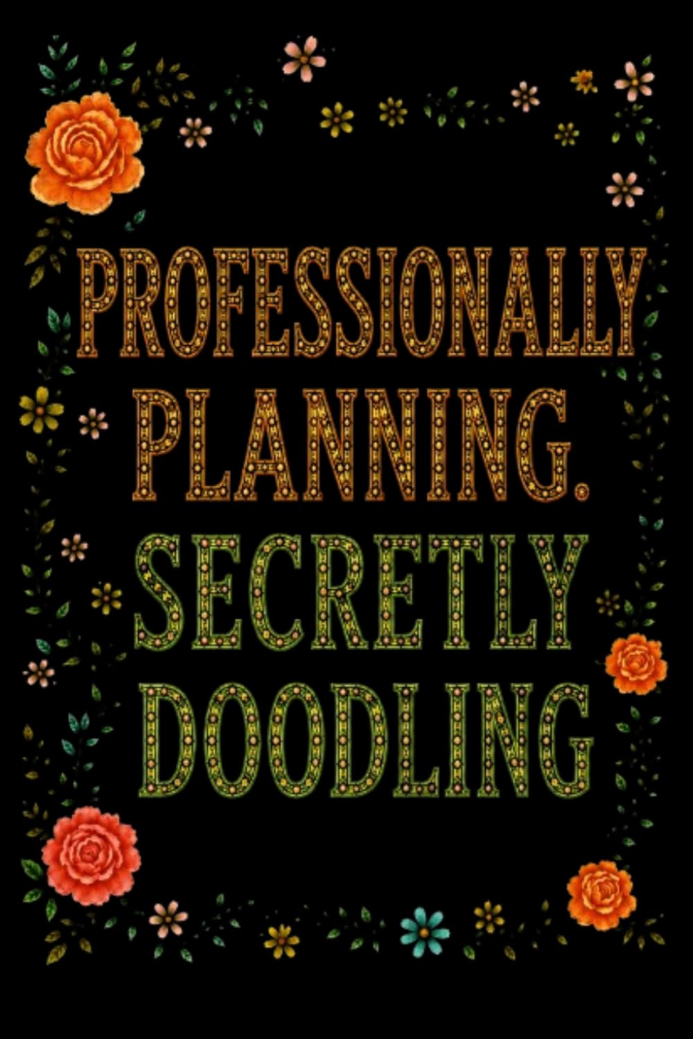 ler totalmente Professionally Planning. Secretly Doodling: 6 x 9 Blank Lined Notebook Journal - Funny Saying Sarcastic Work Gag Gift for Office Coworkers, Employees, Adults, Boss