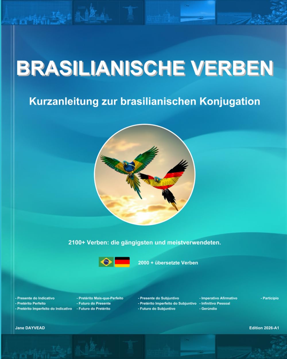 2000+ BRASILIANISCHE VERBEN: Kurzanleitung zur brasilianischen Konjugation (Portuguese Edition)