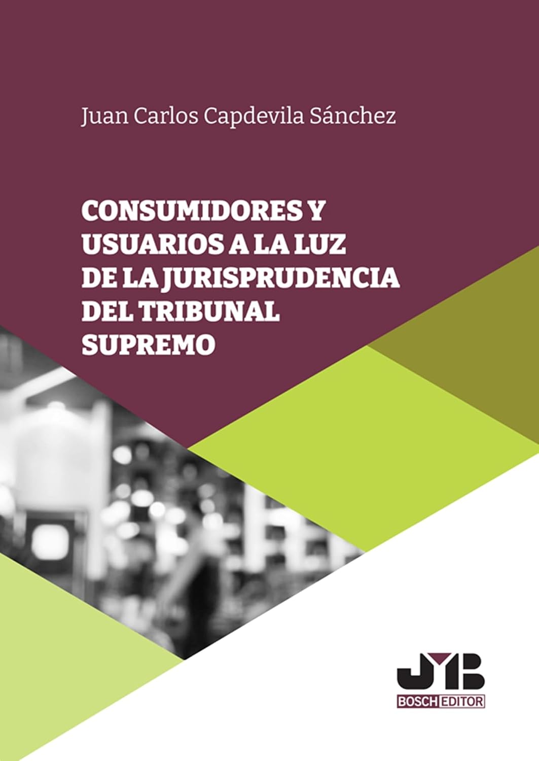 Consumidores y usuarios a la luz de la jurisprudencia del Tribunal Supremo (Spanish Edition)