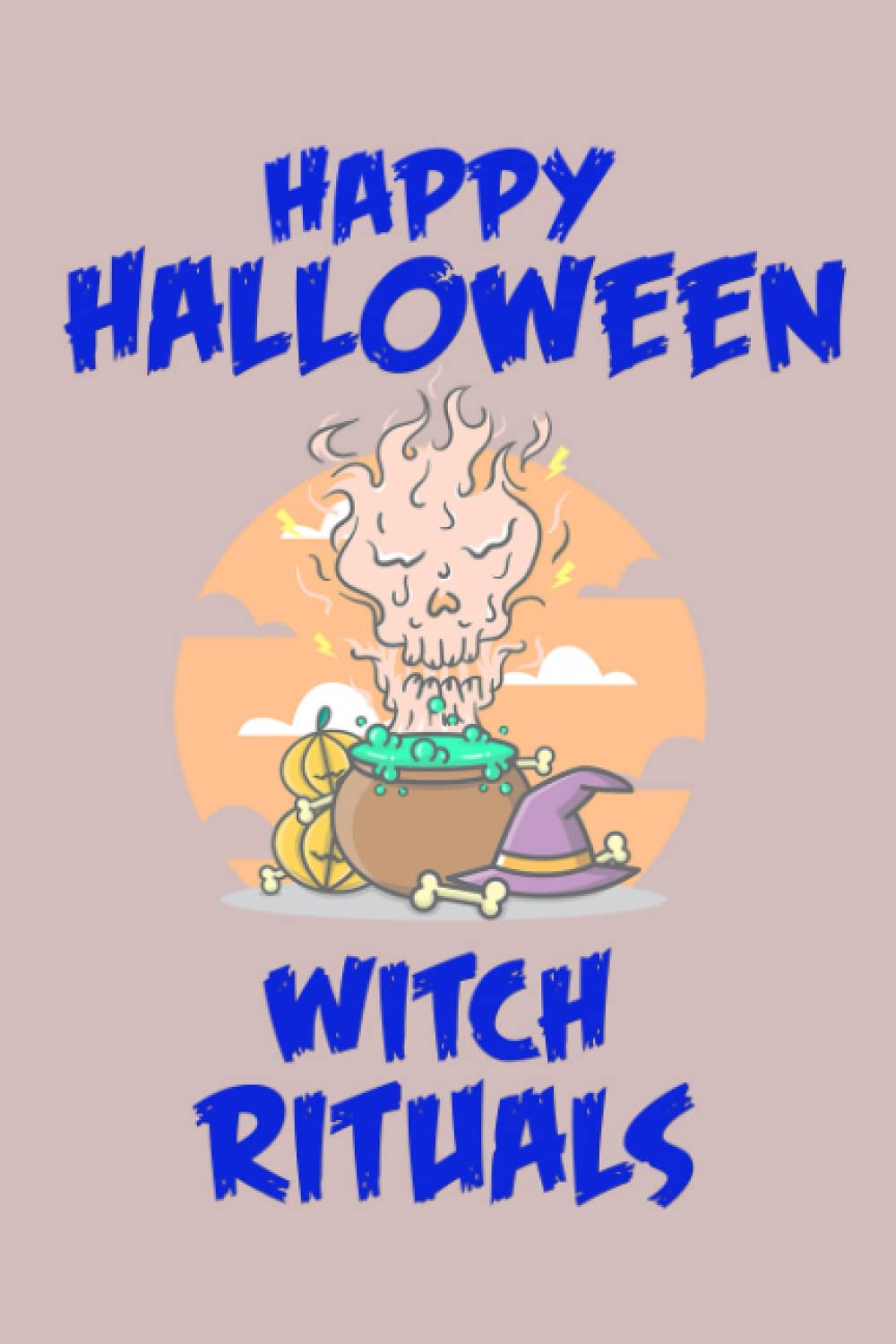 Happy Halloween Witch Rituals Notebook: College Ruled Gift Notebook, Wide Pages, Spooky Themed, School, Kids, Adults, Girls baixar livro de graça