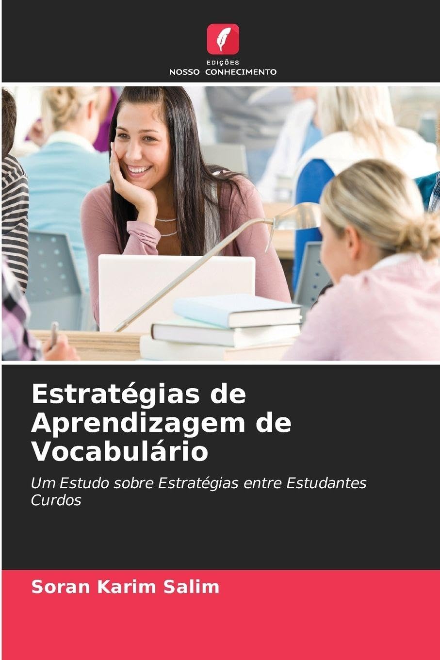 ler totalmente Estratégias de Aprendizagem de Vocabulário: Um Estudo sobre Estratégias entre Estudantes Curdos