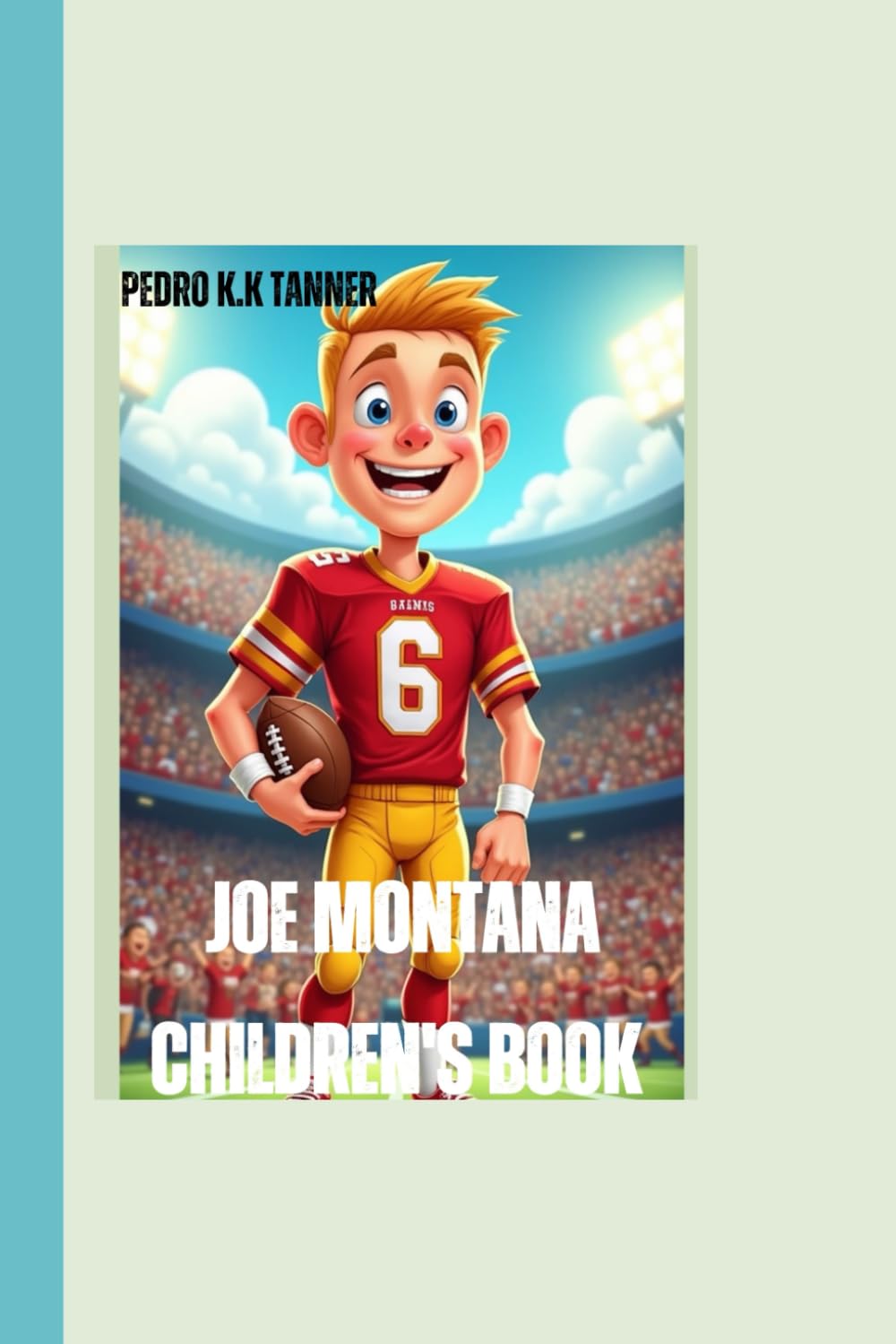 Joe Montana children's book: The Comeback Kid Who Conquered the Field: 5 baixar o livro de graça