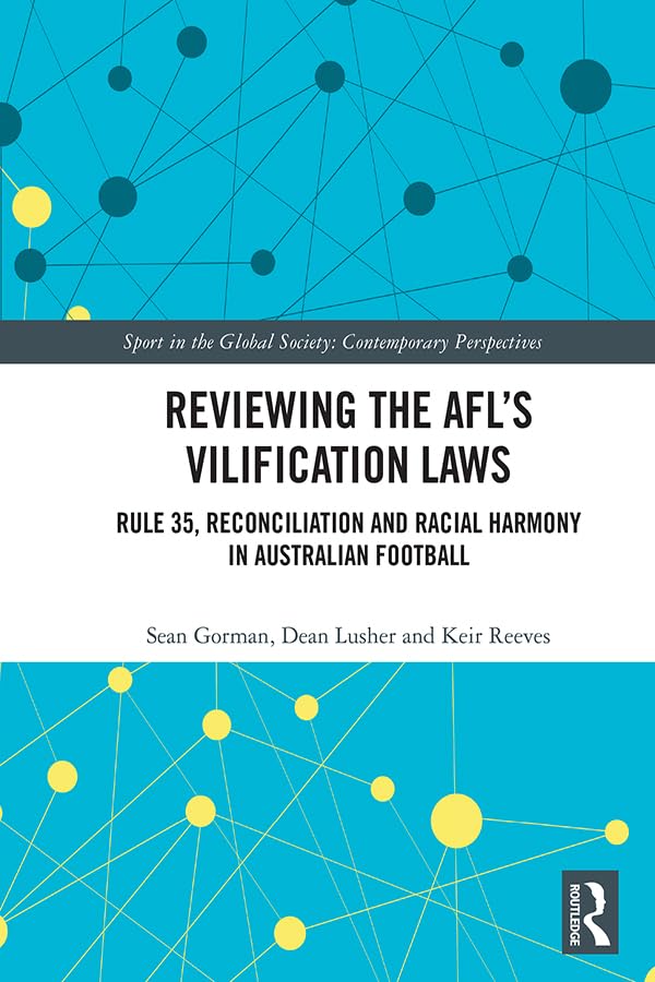 ler totalmente Reviewing the AFL’s Vilification Laws: Rule 35, Reconciliation and Racial Harmony in Australian Football (Sport in the Global Society – Contemporary Perspectives) (English Edition)