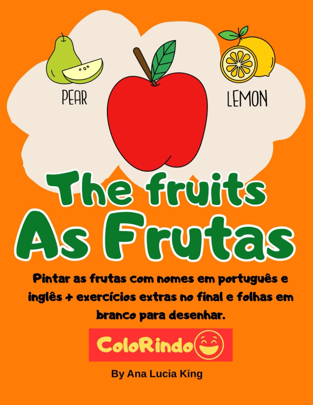 ler totalmente As Frutas: Pintas as frutas com nome em português e inglês + exercícios extras no final e folhas brancas para desenhar (Portuguese Edition)