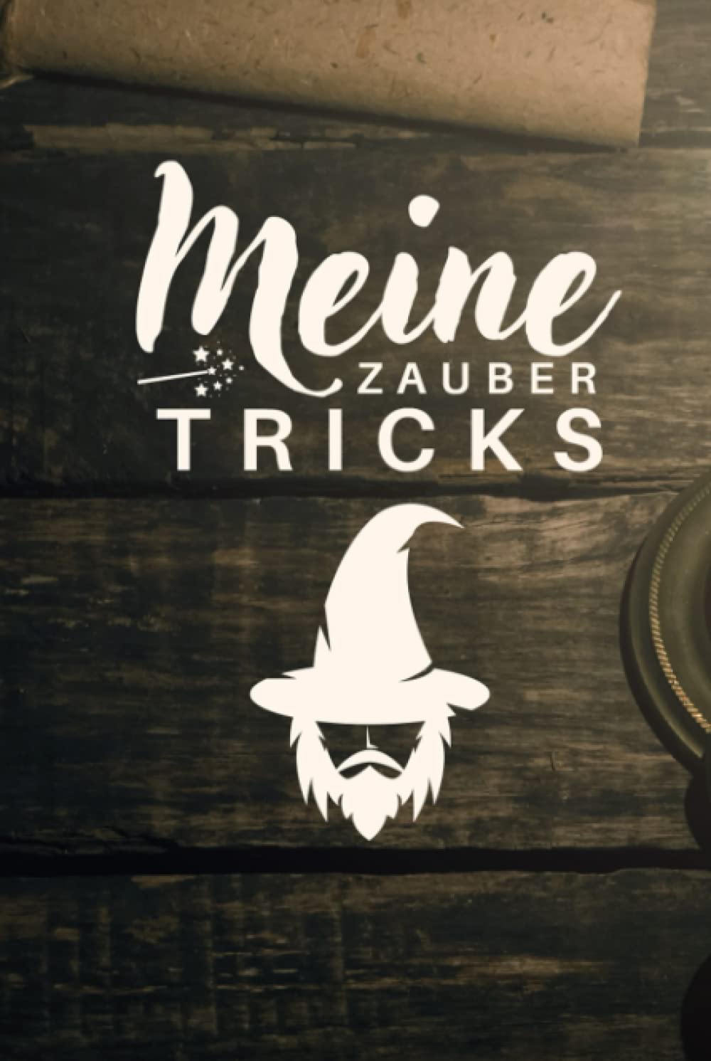 ler totalmente Meine Zauber Tricks: A5 Notizbuch für Magier zum Eintragen von magischen Tricks und Zaubersprüche (German Edition)