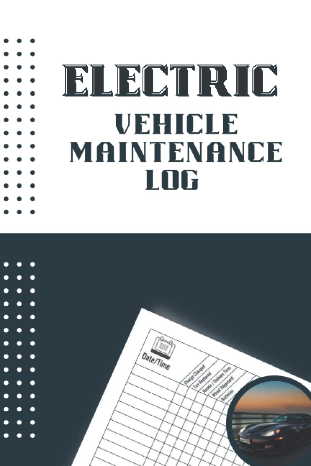 capítulo por capítulo baixar Electric Vehicle Maintenance Log Book: Electric Vehicle Log Book I 6x 9 in I 120 Pages