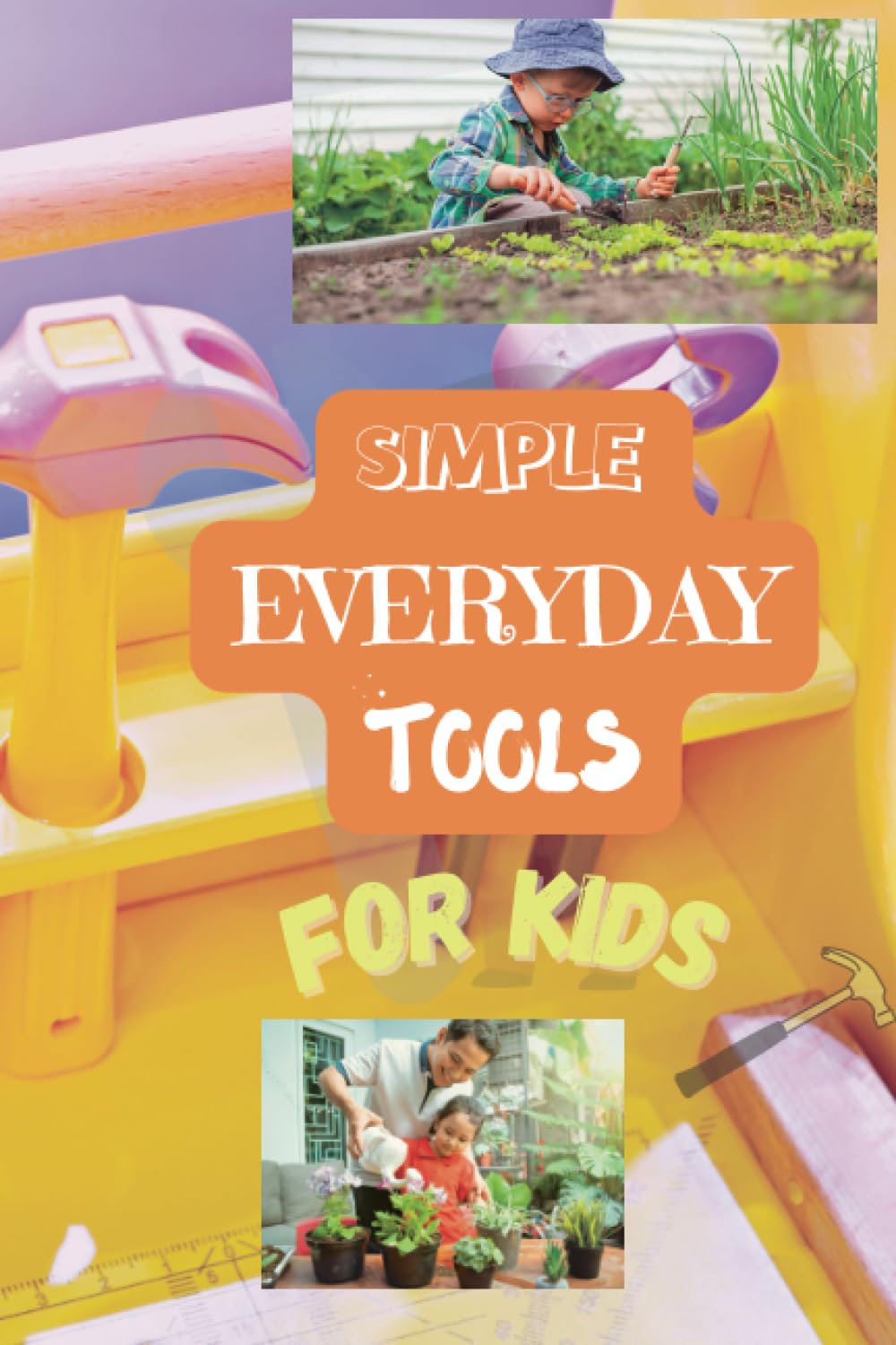 ler totalmente simple everyday tools for kids: a well illusrated activity book of different tools for kids with amazing colors and fun puzzles