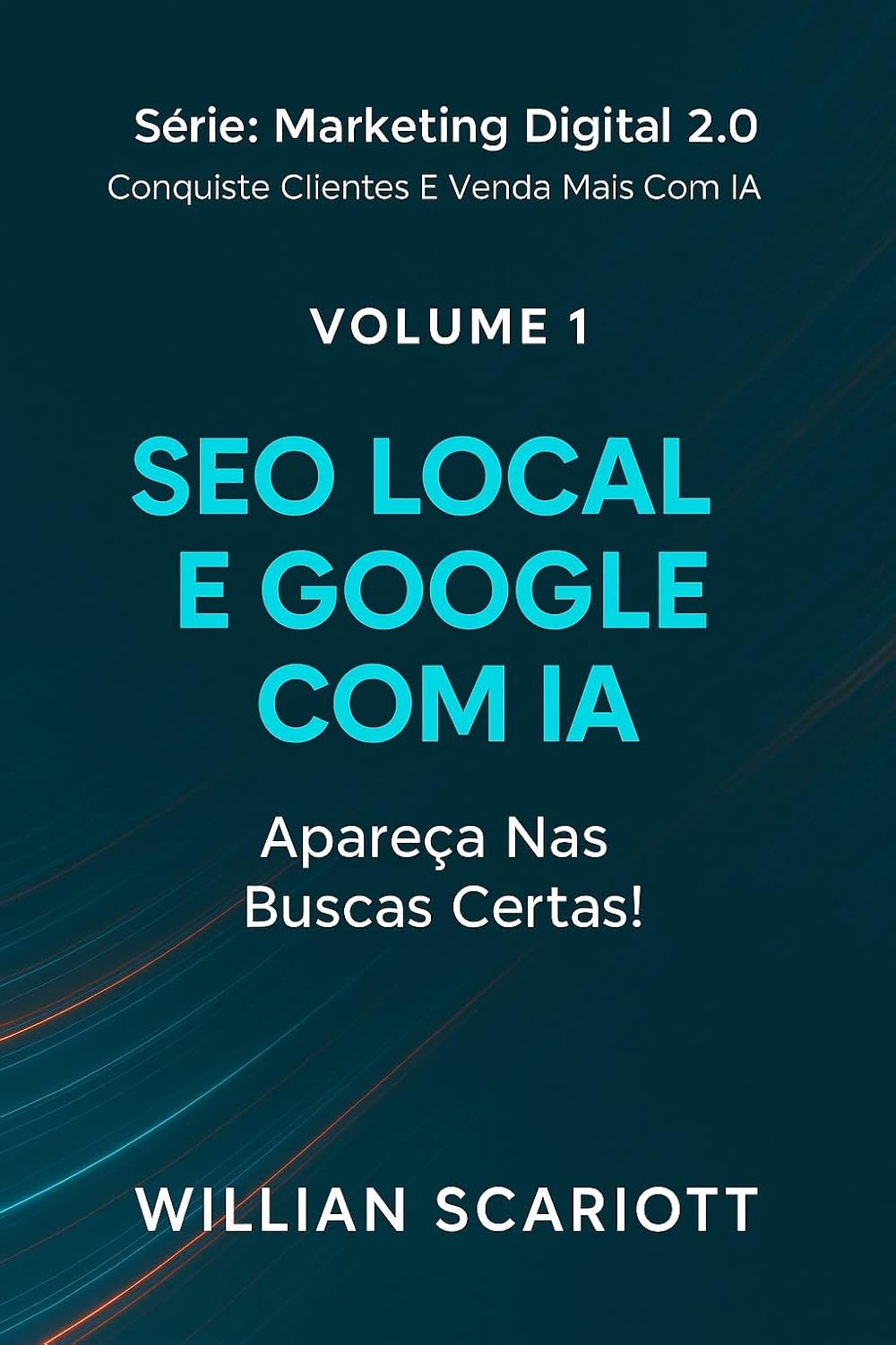 SEO Local e Google com IA: (Marketing Digital 2.0: Conquiste Clientes e Venda Mais com IA Livro 1) baixar livro de graça