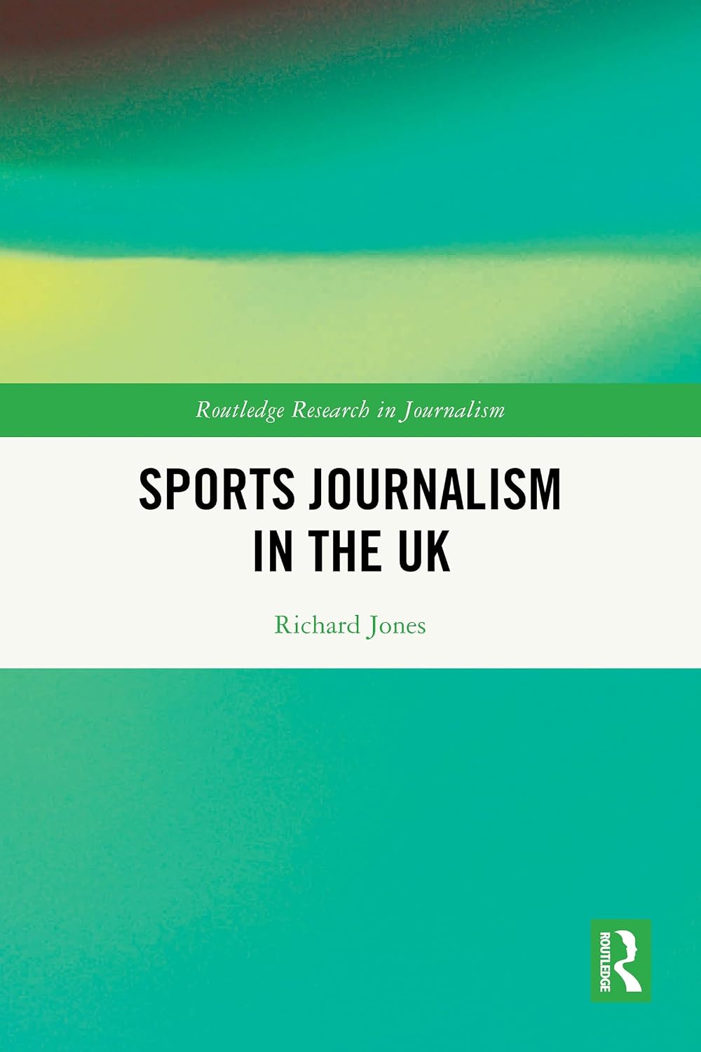 ler totalmente Sports Journalism in the UK (Routledge Research in Journalism) (English Edition)