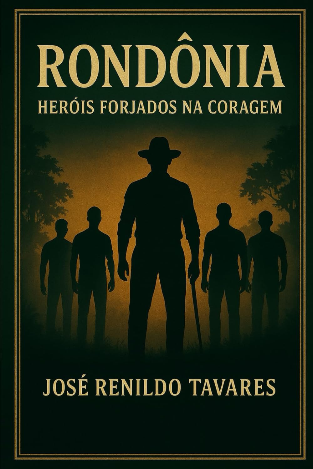 RONDÔNIA: Heróis Forjados na Coragem (Portuguese Edition) baixar o livro de graça