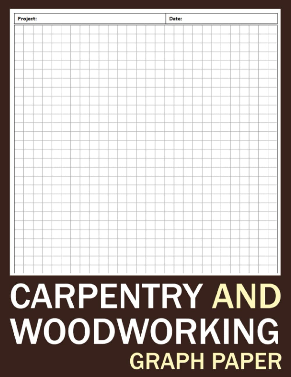 Carpentry and Woodworking Graph Paper: 100 Graph Paper & Sheets for Designing Woodwork Projects, Woodworker Planner Project Idea, Woodworking Project Notebook, Large Size 8,5 x 11 inches baixar o livro de graça
