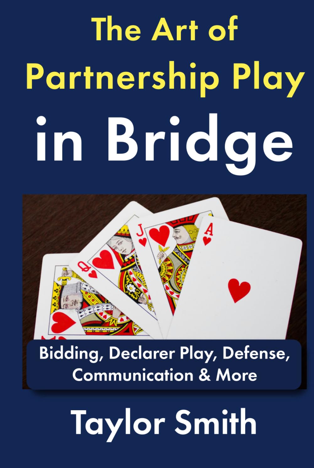 The Art of Partnership Play in Bridge: Bidding, Declarer Play, Defense, Communication & More (Beginner-Intermediate Bridge) baixar livro de graça