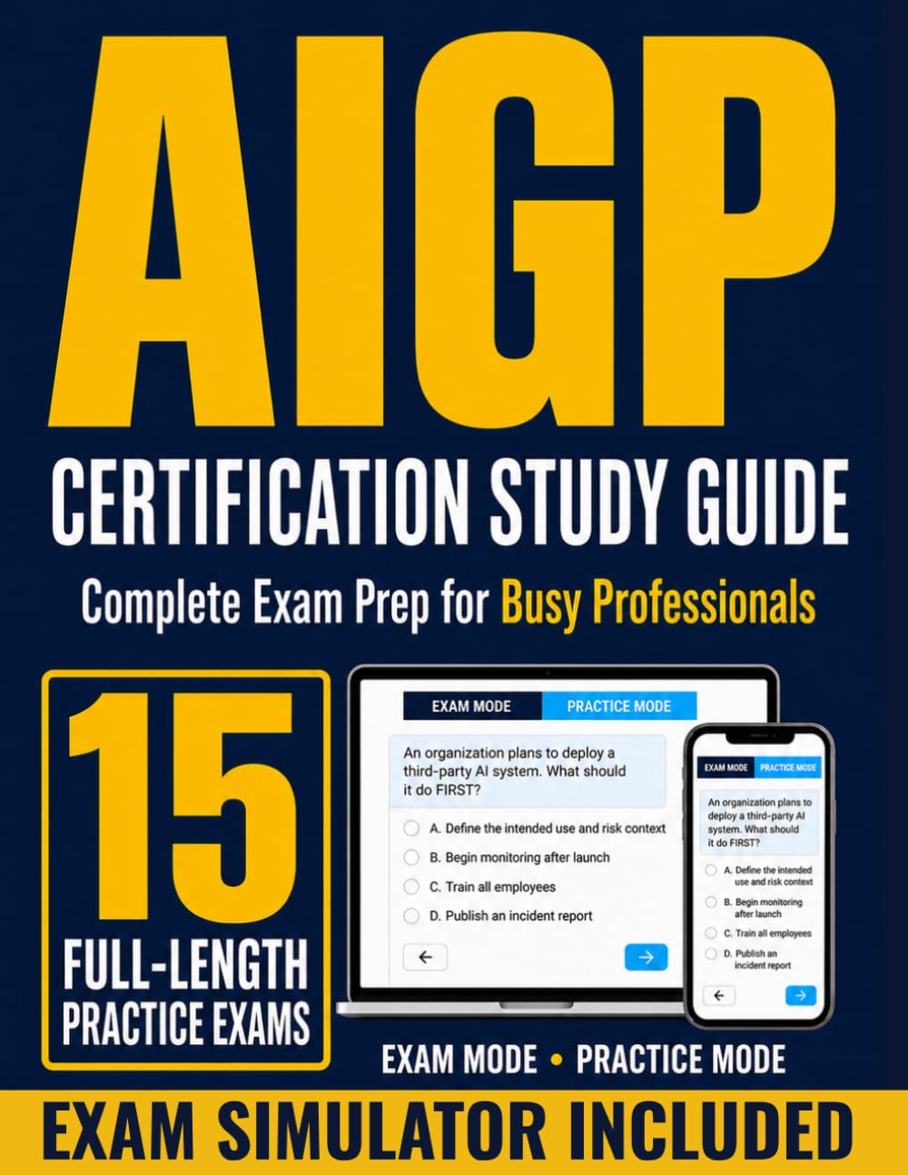 AIGP Certification Study Guide: The Complete Exam Prep for Busy Professionals with All Four Domains, Realistic Scenario-Based Practice Questions, and Strategies for Choosing the Best Answer baixar livro de graça